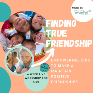 Finding True Friendship - 4 Week Workshop for Kids (Online)
