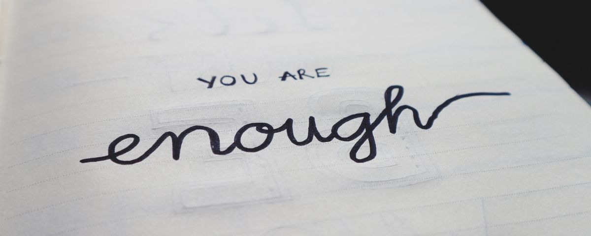 You are enough